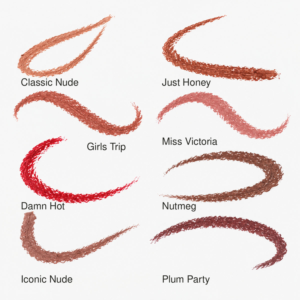 Lip liner swatches in eight shades: Classic Nude, Just Honey, Girls Trip, Miss Victoria, Damn Hot, Nutmeg, Iconic Nude and Plum Party